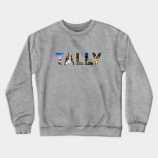 TALLY Crewneck Sweatshirt